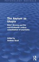 The Asylum as Utopia