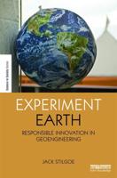 Experiment Earth: Responsible innovation in geoengineering
