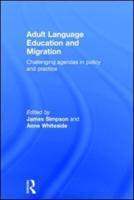 Adult Language Education and Migration: Challenging agendas in policy and practice