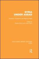 Syria Under Assad (RLE Syria): Domestic Constraints and Regional Risks