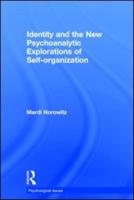 Identity and the New Psychoanalytic Explorations of Self-organization