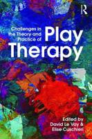 Challenges in the Theory and Practice of Play Therapy