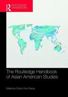 The Routledge Handbook of Asian American Studies