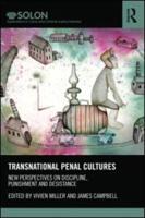 Transnational Penal Cultures: New perspectives on discipline, punishment and desistance