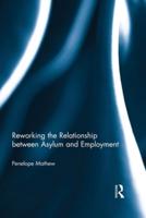 Reworking the Relationship Between Asylum and Employment