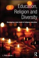 Education, Religion and Diversity: Developing a new model of religious education