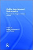 Mobile Learning and Mathematics: Foundations, Design, and Case Studies