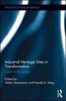 Industrial Heritage Sites in Transformation: Clash of Discourses