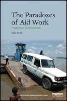 The Paradoxes of Aid Work: Passionate Professionals
