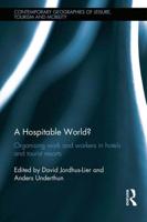 A Hospitable World?: Organising Work and Workers in Hotels and Tourist Resorts