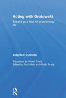 Acting With Grotowski