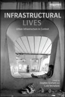 Infrastructural Lives: Urban Infrastructure in Context