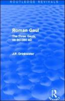 Roman Gaul (Routledge Revivals): The Three Provinces, 58 BC-AD 260
