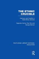 The Ethnic Crucible (RLE Edu J)