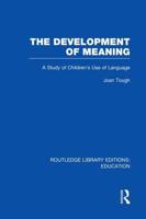 The Development of Meaning (RLE Edu I)