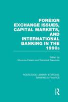 Foreign Exchange Issues, Capital Markets and International Banking in the 1990S