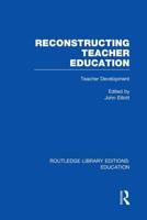 Reconstructing Teacher Education