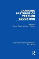 Changing Patterns of Teacher Education