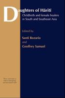 Daughters of Hariti: Childbirth and Female Healers in South and Southeast Asia