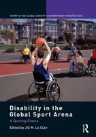 Disability in the Global Sport Arena : A Sporting Chance