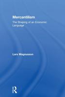 Mercantilism: The Shaping of an Economic Language