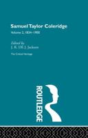 Samuel Taylor Coleridge. Volume 2 1834-1900