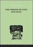 The Origins Of Love And Hate