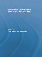 The Wilson Governments 1964-1970 Reconsidered