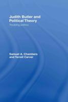 Judith Butler and Political Theory : Troubling Politics