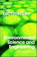 The Dictionary of Environmental Science and Engineering