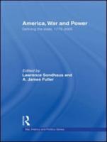 America, War and Power: Defining the State, 1775-2005