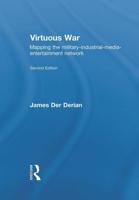 Virtuous War: Mapping the Military-Industrial-Media-Entertainment-Network