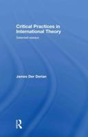 Critical Practices in International Theory: Selected Essays