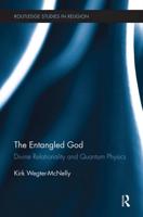 The Entangled God: Divine Relationality and Quantum Physics