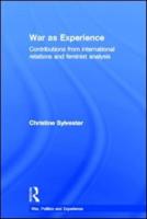 War as Experience: Contributions from International Relations and Feminist Analysis