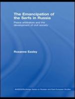 The Emancipation of the Serfs in Russia: Peace Arbitrators and the Development of Civil Society