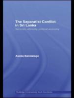 The Separatist Conflict in Sri Lanka: Terrorism, ethnicity, political economy