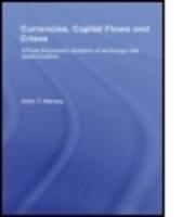 Currencies, Capital Flows and Crises: A post Keynesian analysis of exchange rate determination