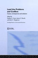 Land Use Problems and Conflicts : Causes, Consequences and Solutions