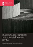 The Routledge Handbook on the Israeli-Palestinian Conflict
