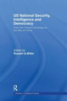 US National Security, Intelligence and Democracy : From the Church Committee to the War on Terror