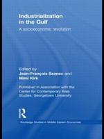 Industrialization in the Gulf: A Socioeconomic Revolution