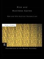 Risk and Business Cycles: New and Old Austrian Perspectives