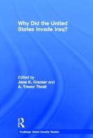 Why Did the US Invade Iraq?