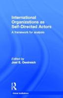 International Organizations as Self-Directed Actors