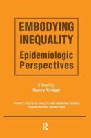 Embodying Inequality: Epidemiologic Perspectives