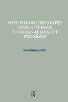Why the United States Does Not Have a National Health Program