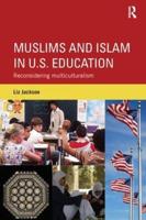 Muslims and Islam in U.S. Education: Reconsidering multiculturalism