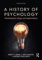 A History of Psychology: Globalization, Ideas, and Applications