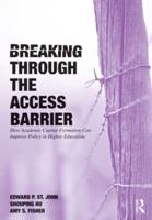 Breaking Through the Access Barrier: How Academic Capital Formation Can Improve Policy in Higher Education